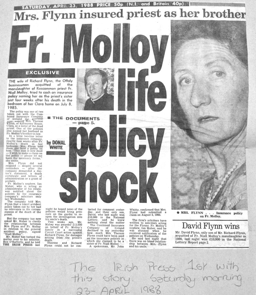 Irish Press 23 /4 /1988 The Press was first to break the story on fake insurance policy and claim which was never investigated by the Gardai